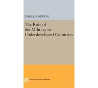 John Asher John Role of the Military in Underdeveloped Countr (Copertina rigida)