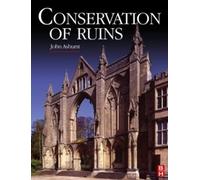 John Ashurst Conservation of Ruins (Copertina rigida)