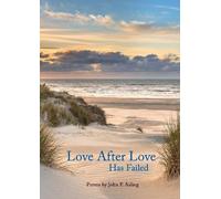 John Asling Love After Love Has Failed (Tascabile)