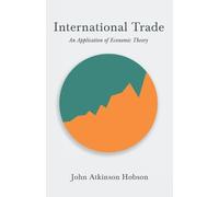 John Atkinson Ho International Trade - An Application of Economic Th (Tascabile)