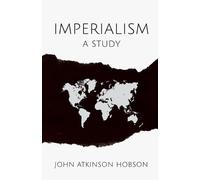 John Atkinson Hobson Imperialism A Study (Tascabile)