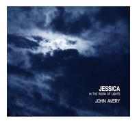 John Avery Jessica in the Room of Lights (CD) Album