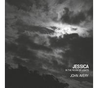 John Avery Jessica in the Room of Lights (CD) Album