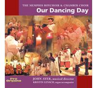 John Ayer Our Dancing Day / Memphis Boychoir & Chamber Choir (CD)
