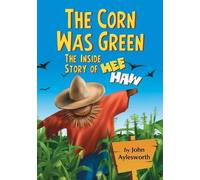 John Aylesworth The Corn Was Green (Tascabile)