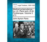 John Ayrton Par Medical jurisprudence / by J.A. Paris and J.S.M. Fon (Tascabile)