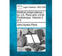 John Ayrton Par Medical Jurisprudence / By J.A. Paris and J.S.M. Fon (Tascabile)
