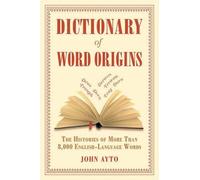 John Ayto Dictionary of Word Origins (Tascabile)