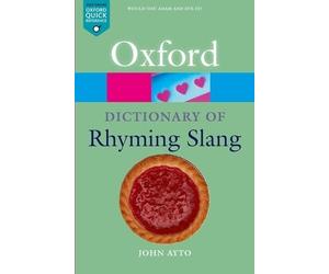 John Ayto The Oxford Dictionary of Rhyming Slang (Tascabile)