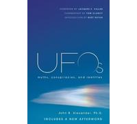 UFOS: Myths, Conspiracies, and Realities - Alexander John B. Ph.D.