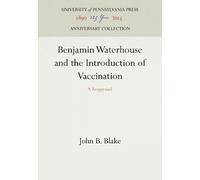 John B. Blake Benjamin Waterhouse and the Introduction of Vac (Copertina rigida)