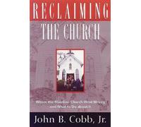 John B. Cobb Jr. Reclaiming the Church (Tascabile)