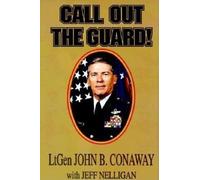 John B. Conaway Jeff Nelligan Call Out the Guard (Copertina rigida)