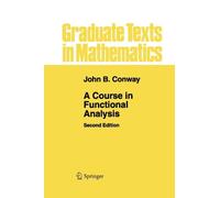 John B Conway A Course in Functional Analysis (Copertina rigida)