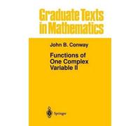 John B. Conway Functions of One Complex Variable II (Copertina rigida)