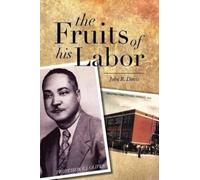 John B Davis The Fruits of His Labor (Tascabile)