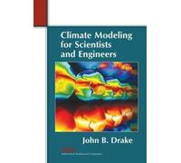 John B. Drake Climate Modeling for Scientists and Engineers (Tascabile)
