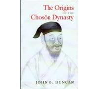 John B. Duncan The Origins of the Choson Dynasty (Tascabile)