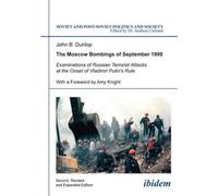 John B. Dunlop The Moscow Bombings of September 1999 - Examinations (Tascabile)