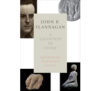 John B. Flannagan: A Salvation in Stone