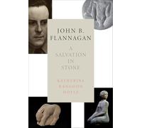 John B. Flannagan: A Salvation in Stone