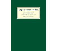 John B Gillingham Anglo-Norman Studies XXV (Copertina rigida)