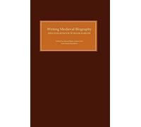 John B Gillingham Writing Medieval Biography, 750-1250 (Copertina rigida)