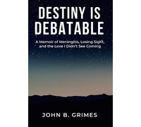 John B Grimes Destiny Is Debatable (Tascabile)