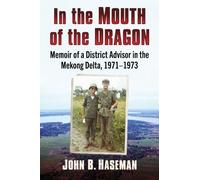 John B. Haseman In the Mouth of the Dragon (Tascabile)