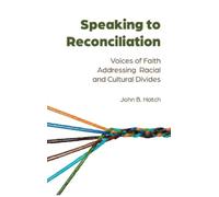 John B. Hatch Speaking to Reconciliation (Copertina rigida) Speaking of Religion