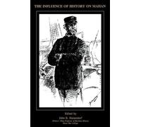 John B Hattendorf The Influence of History of Mahan (Copertina rigida)