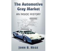 John B. Hege The Automotive Gray Market (Tascabile)