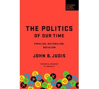 John B. Judis The Politics of Our Time (Copertina rigida)
