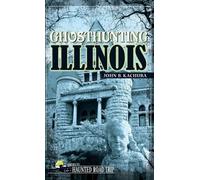 John B Kachuba Ghosthunting Illinois (Copertina rigida)