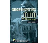 John B. Kachuba Ghosthunting Ohio: On the Road Again (Copertina rigida)