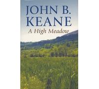 John B. Keane A High Meadow (Copertina rigida)