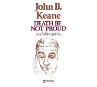 John B Keane Death Be Not Proud (Tascabile)