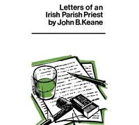 John B Keane Letters of an Irish Parish Priest (Tascabile)