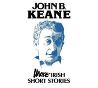 John B. Keane More Irish Short Stories (Tascabile)