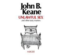 John B Keane Unlawful Sex (Tascabile)