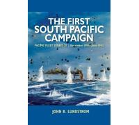 John B. Lundstrom The First South Pacific Campaign (Tascabile)