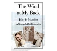 John B. Mannion The Wind at My Back (Tascabile)