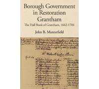 John B. Manterfiel Borough Government in Restoration Grantha (Copertina rigida)