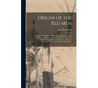 John B Newman Origin of the Red Men (Copertina rigida)