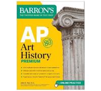 John B. Nici AP Art History Premium, Sixth Edition: Prep Book with 5 (Tascabile)