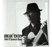 John B. Spencer Band - Break & Entry