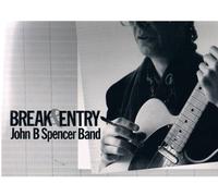 John B. Spencer Band - Break & entry [VINYL]
