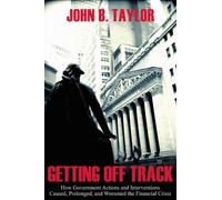 John B. Taylor Getting Off Track (Copertina rigida)