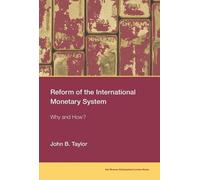 John B. Taylor Reform of the International Monetary System (Tascabile)