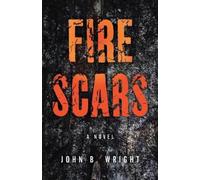 John B. Wright Fire Scars (Tascabile)